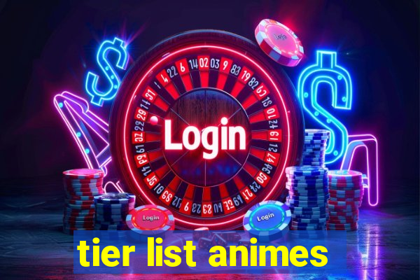 tier list animes